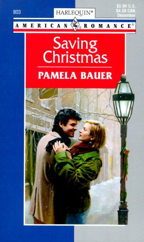 Saving Christmas (9780373168033) by Pamela Bauer