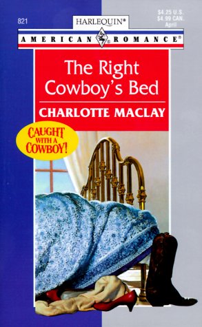 Stock image for The Right Cowboy's Bed for sale by Goodwill of Colorado