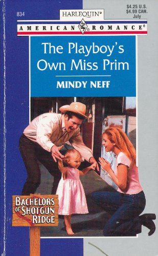 Stock image for The Playboy's Own Miss Prim Vol. 834 : Bachelors of Shotgun Ridge for sale by Better World Books