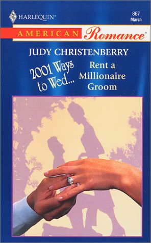 Stock image for Rent A Millionaire Groom (2001 Ways To Wed) for sale by SecondSale