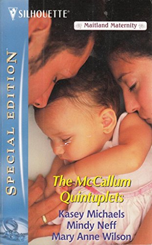 Stock image for The McCallum Quintuplets : Great Expectations; Delivered with a Kiss; and Babies Make Seven for sale by Better World Books