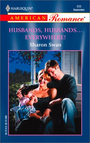 Husbands, Husbands.Everywhere! : Welcome to Harmony (Harlequin American Romance #939)