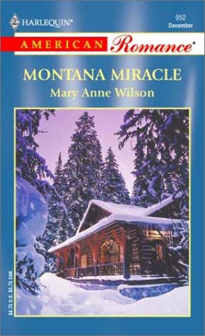 9780373169528: Montana Miracle (Harlequin American Romance, No 952)