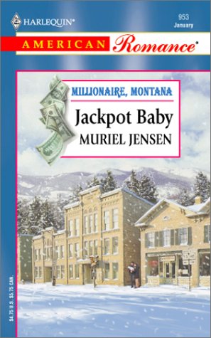 Stock image for Jackpot Baby: Millionaire, Montana (Harlequin American Romance, No 953) for sale by SecondSale
