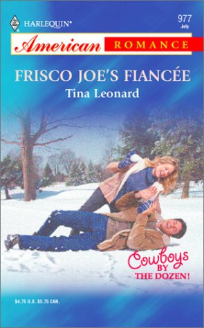 Beispielbild fr Frisco Joe's Fiancee: Cowboys by the Dozen! (Harlequin American Romance, No 977) zum Verkauf von SecondSale