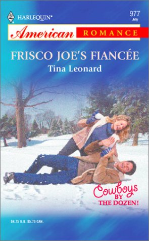 Stock image for Frisco Joe's Fiancee: Cowboys by the Dozen! (Harlequin American Romance, No 977) for sale by SecondSale