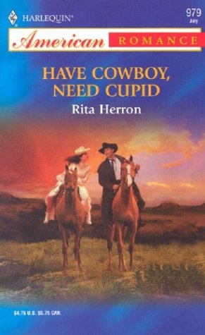 Have Cowboy, Need Cupid : The Hartwell Hope Chests (Harlequin American Romance #979)