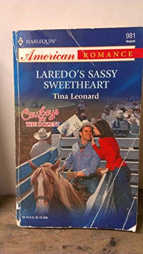 Beispielbild fr Laredo's Sassy Sweetheart (Cowboys by the Dozen! (Harlequin American Romance, No 981) zum Verkauf von Wonder Book
