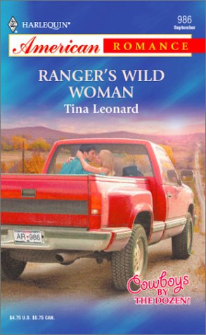 Beispielbild fr Ranger's Wild Woman (Harlequin American Romance, No. 986)(Cowboys By The Dozen) zum Verkauf von SecondSale