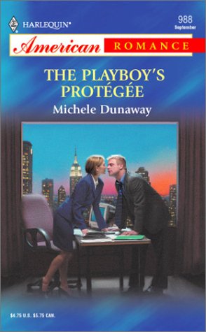 The Playboy's Protégée (Harlequin American Romance #988)