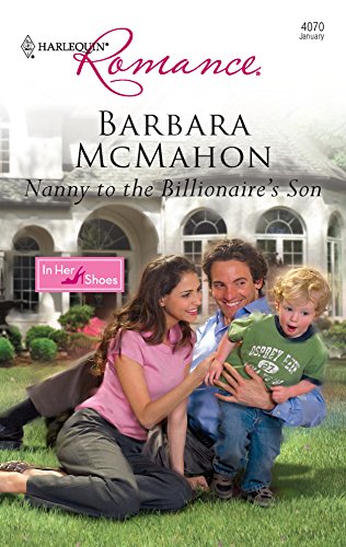 9780373175604: Nanny to the Billionaire's Son (Harlequin Romance: In Her Shoes)