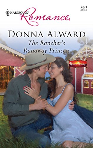 9780373175642: The Rancher's Runaway Princess (Harlequin Romance: Western Weddings)