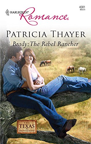 Beispielbild fr Brady: the Rebel Rancher zum Verkauf von Better World Books