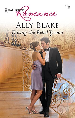 9780373175994: Dating the Rebel Tycoon