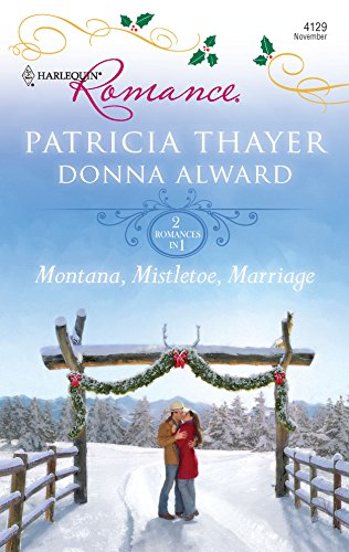 Montana, Mistletoe, Marriage: An Anthology (9780373176199) by Thayer, Patricia; Alward, Donna