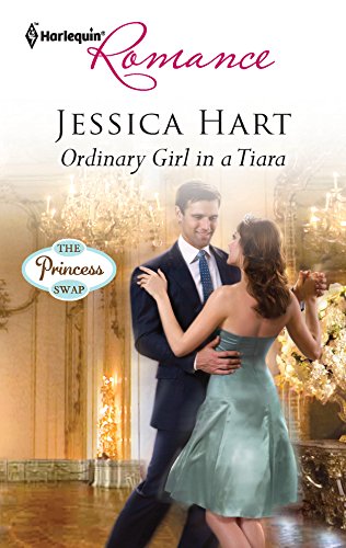 Ordinary Girl in a Tiara (9780373177356) by Hart, Jessica