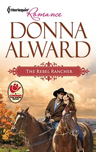 9780373178131: The Rebel Rancher (Harlequin Romance: Cadence Creek Cowboys)