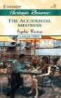 9780373181223: The Accidental Mistress
