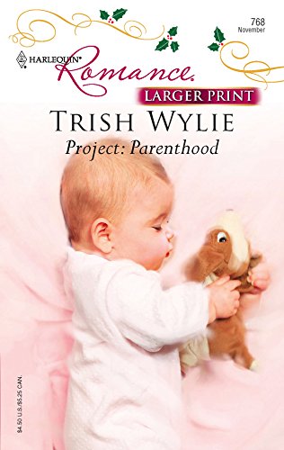 9780373182688: Project: Parenthood (Larger Print Romance)