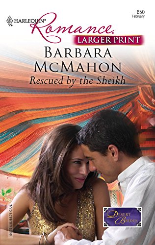 9780373183500: Rescued by the Sheikh (Larger Print Harlequin RomanceDesert Brides)