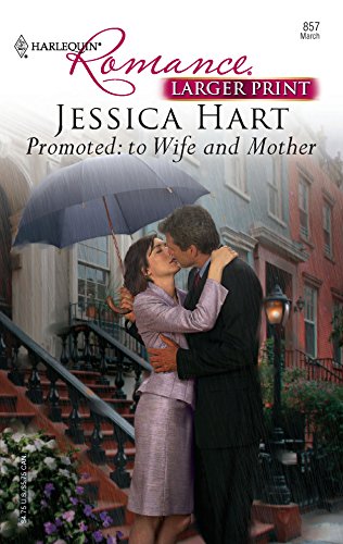 Promoted: to Wife and Mother (9780373183579) by Hart, Jessica