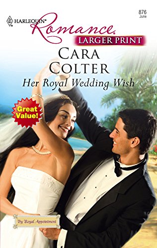 Her Royal Wedding Wish (9780373183760) by Colter, Cara