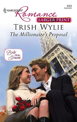 9780373183968: The Millionaire's Proposal (Harlequin Romance: A Bride for All Seasons)