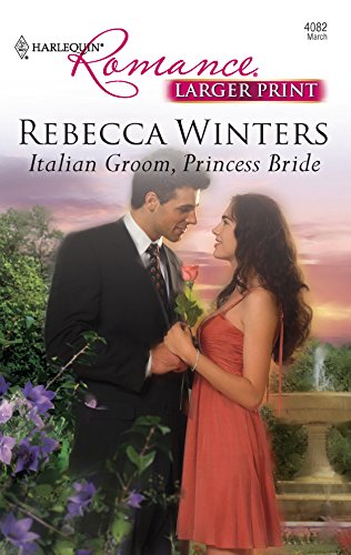 9780373184286: Italian Groom, Princess Bride (Larger Print Harlequin Romance)