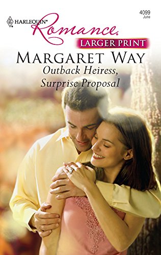 Outback Heiress, Surprise Proposal (9780373184453) by Way, Margaret