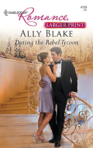 9780373184552: Dating the Rebel Tycoon