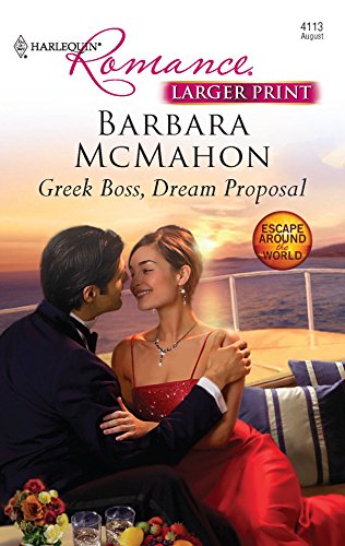 9780373184590: Greek Boss, Dream Proposal (Larger Print Harlequin Romance: Escape Around the World)