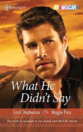 What He Didn't Say: An Anthology (NASCAR) (9780373185375) by Stephenson, Carol; Price, Maggie