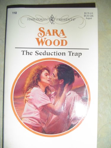 The Seduction Trap (9780373187102) by Wood, Sara
