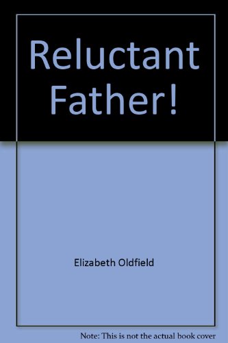 Stock image for Reluctant Father! for sale by ThriftBooks-Dallas