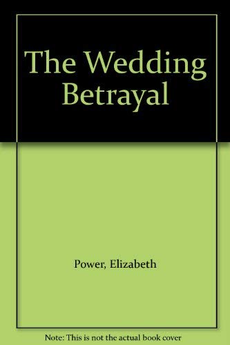 Stock image for The Wedding Betrayal for sale by SecondSale