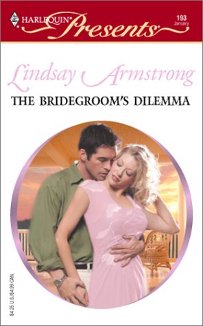 9780373187935: The Bridegroom's Dilemma (Harlequin Presents, #193)