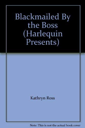 9780373188468: Blackmailed By the Boss (Harlequin Presents)