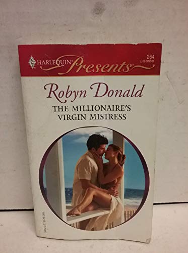 The Millionaire's Virgin Mistress (Harlequin Presents, 264) (9780373188642) by Robyn Donald