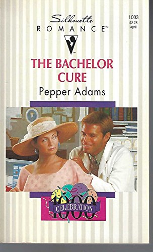 Bachelor Cure (Silhouette Romance) (9780373190034) by Pepper Adams