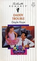 Imagen de archivo de Daddy Trouble (Fabulous Father, Celebration 1000!) (Silhouette Romance) a la venta por Vada's Book Store
