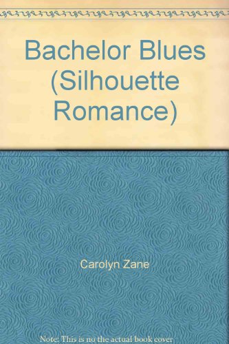 Bachelor Blues (Silhouette Romance) (9780373190935) by Carolyn Zane