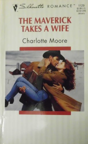 Beispielbild fr Maverick Takes A Wife (Silhouette Romance) zum Verkauf von Robinson Street Books, IOBA