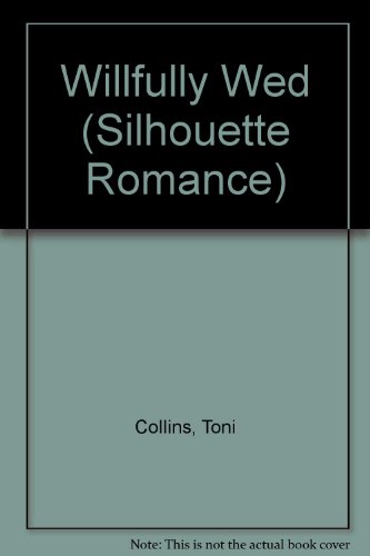 9780373191598: Willfully Wed (Silhouette Romance, 1159)