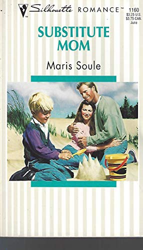 Substitute Mom (Silhouette Romance, 1160) (9780373191604) by Soule