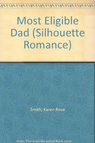 9780373191741: Most Eligible Dad (Silhouette Romance)