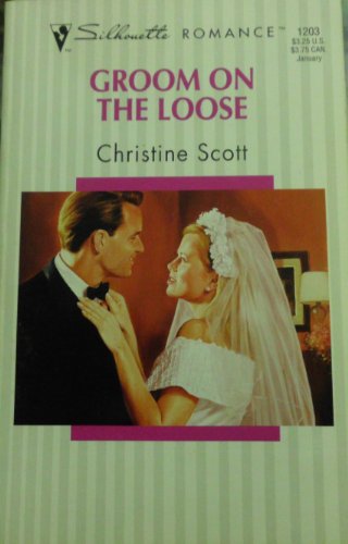 Groom On The Loose (Silhouette Romance) (9780373192038) by Scott, Prue