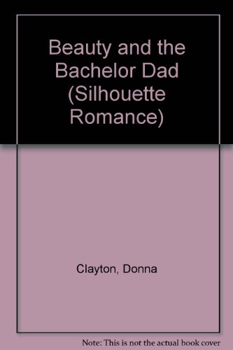 9780373192236: Beauty and the Bachelor Dad (Silhouette Romance)