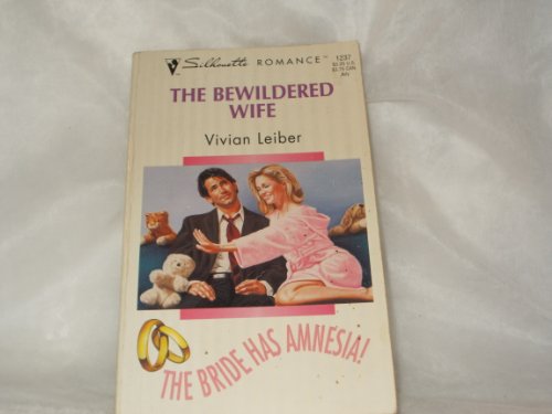 Bewildered Wife (Whirlwind Weddings) (Silhouette Romance) (9780373192373) by Vivian Leiber