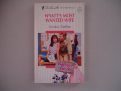 Stock image for Wyatt's Most Wanted Wife for sale by Better World Books