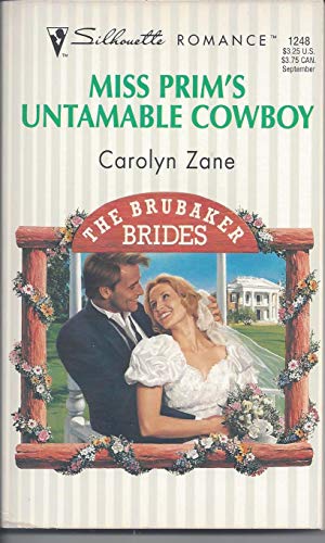 Beispielbild fr Miss Prim'S Untamable Cowboy (The Brubaker Brides) zum Verkauf von SecondSale